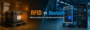 RFID vs Bluetooth Asset Trackers